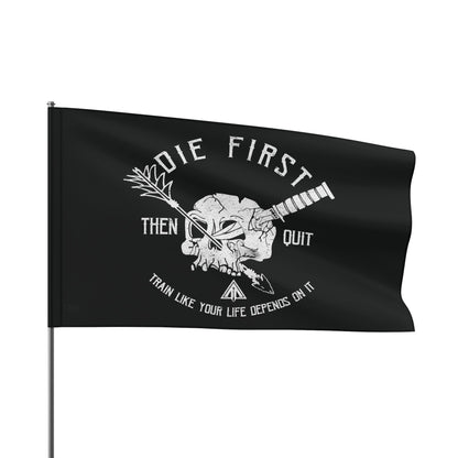 Die first then quit  Flag