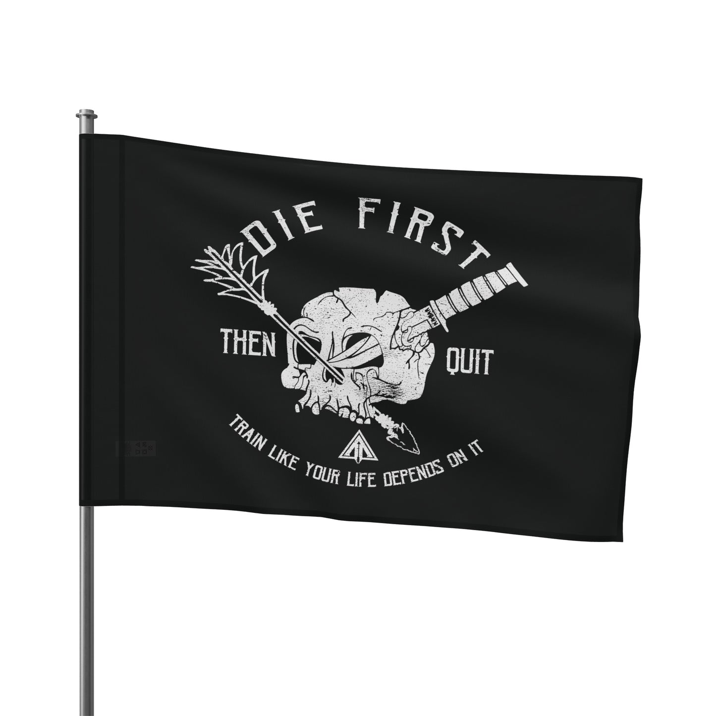 Die first then quit  Flag