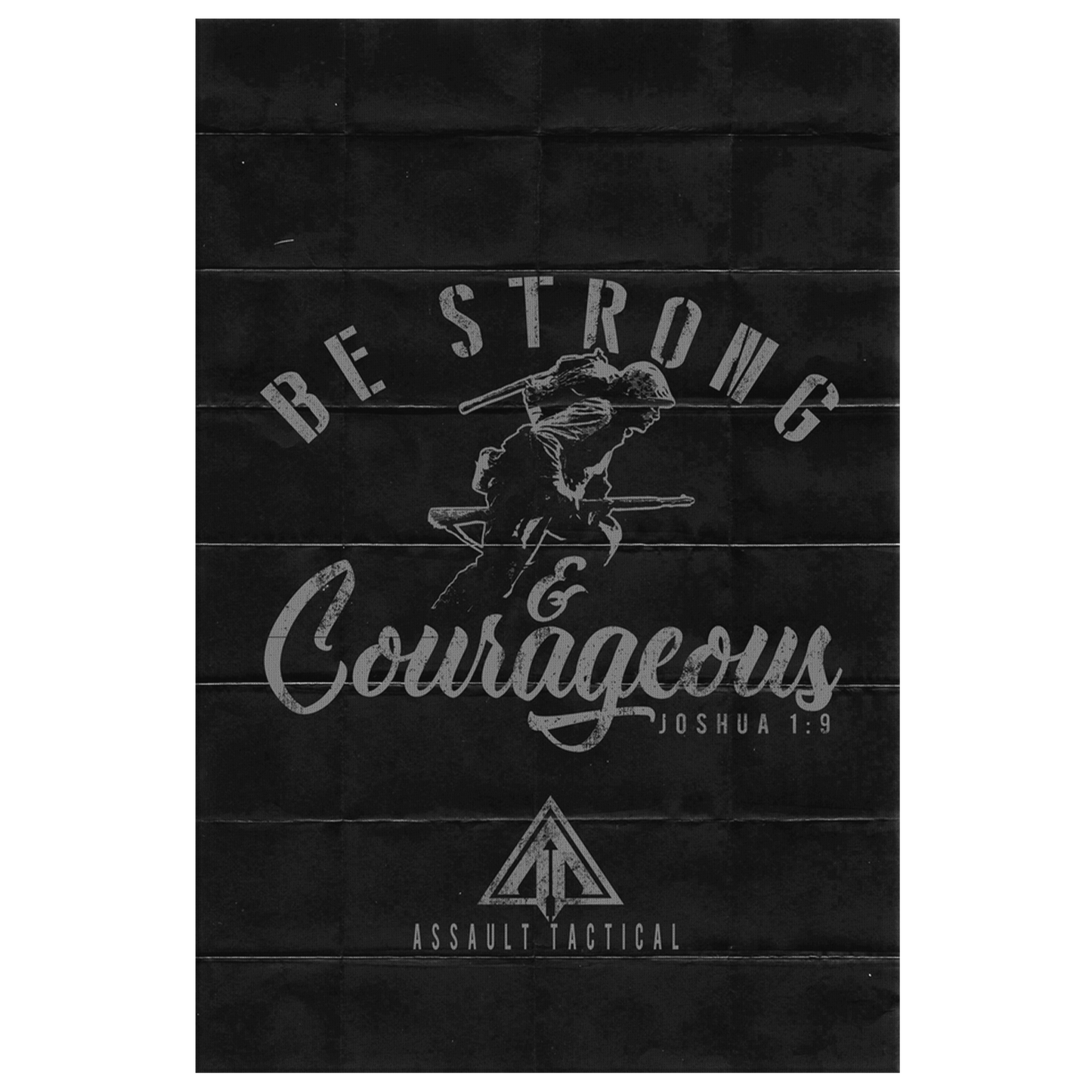 Be Strong & Courageous Joshua 1:9 Poster