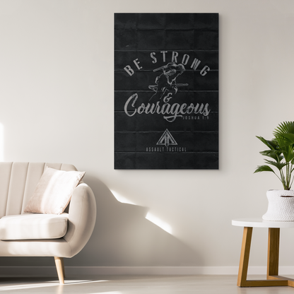 Be Strong & Courageous Joshua 1:9 Poster